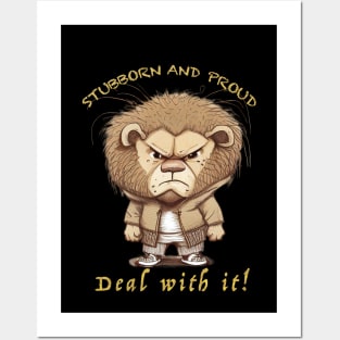 Lion Stubborn Deal With It Cute Adorable Funny Quote Posters and Art